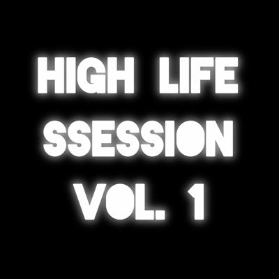 High Life Session, Vol. 1 (feat. Ray G & M Jaey) - Single