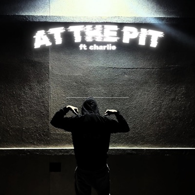 At The Pit (feat. Charlie!) [Remix] - Single