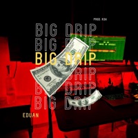 Big drip - Single - Eduan