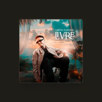 Listen to Gilson Furtado, watch music videos, read bio, see tour dates & more!