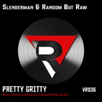 Pretty Gritty - Single - Slenderman & Random But Raw