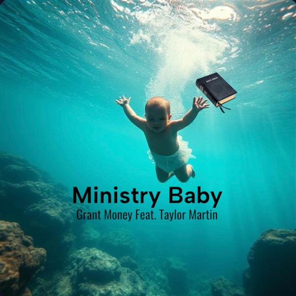 Ministry Baby (feat. Grant Money)