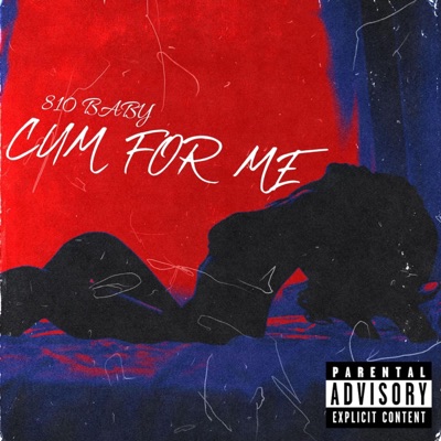 Cum For Me - Single
