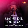 Maine Dil De Diya - Single