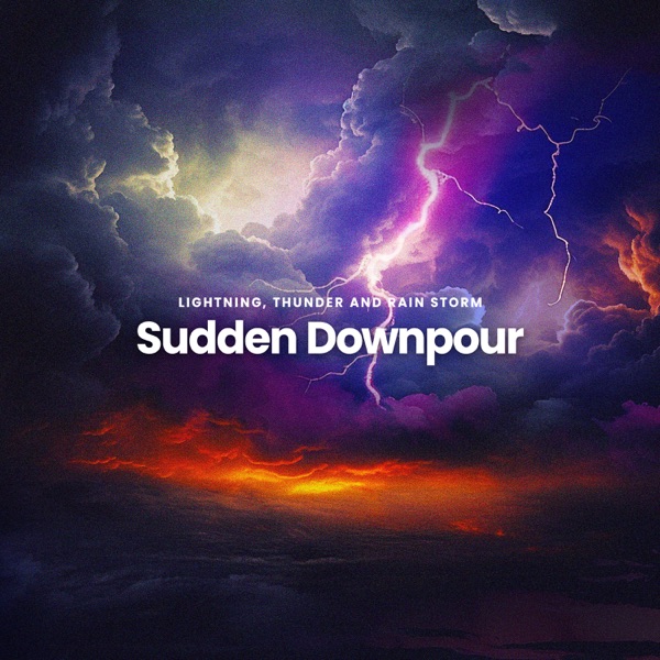 Sudden Downpour