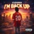 I'm Back Up
