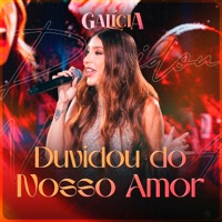 Duvidou do Nosso Amor - Single - Galícia