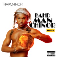 BAHD MAN CHINOR - EP - TrapChinor