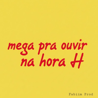 Mega pra ouvir na hora H - Single