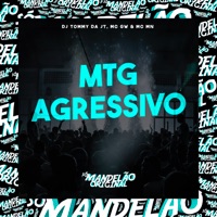 Mtg Agressivo - Single - MC MN, MC GW & DJ TOMMY DA JT