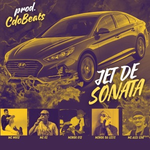Jet de Sonata (feat. Mc Wh12, MC G$, Menor Da Leste & Menor 012)
