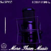 More Than Music (feat. Bobby Brugal) - Single - Sleepy13