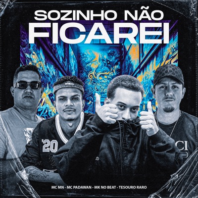 Sozinho Não Ficarei (feat. MK no Beat) - Single