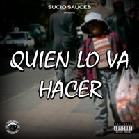 Quien lo va Hacer - Single - Sucio Sauces