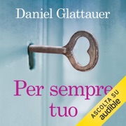 Per sempre tuo - Daniel Glattauer