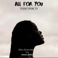 All For You (Todo Por Ti) (feat. Antonio Medina) - Single - Aida Karamo