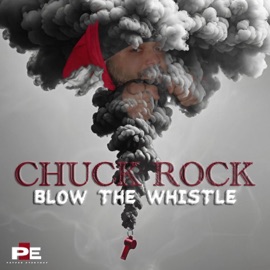 Blow The Whistle Chuck Roc