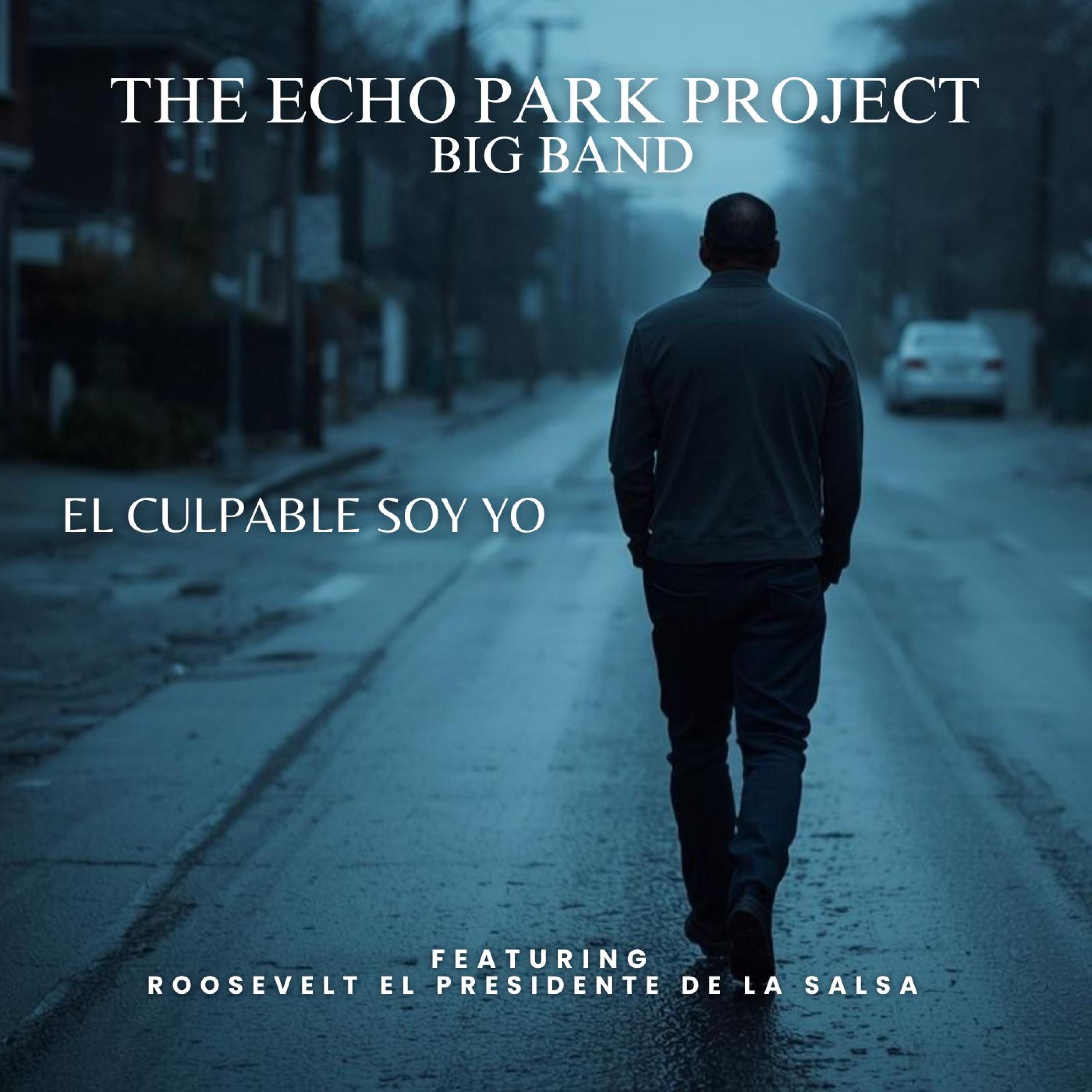 EL Culpable Soy Yo (feat. Roosevelt El Presidente De La Salsa) - Single