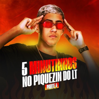5 MINUTINHOS NO PIQUEZIN DO LT, Pt. 4 - Single