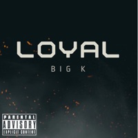 Loyal - Single - Big K