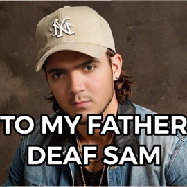 TO MY FATHER (HIP HOP REMIX) Deaf Sam