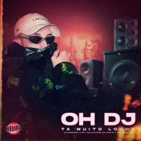 Oh Dj Ta Muito Louco - Single - DJ Léo Da 17, DJ MAVICC, Mc Magrinho & MC TCHUTCHUCÃO