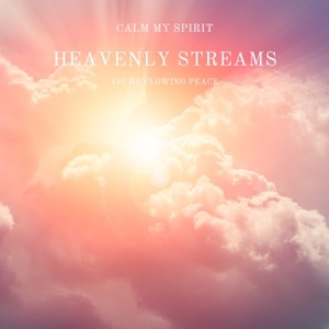 Heavenly Streams: 432 Hz Flowing Peace