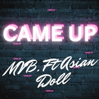 Came Up (feat. Asian doll) - Single - MVB.