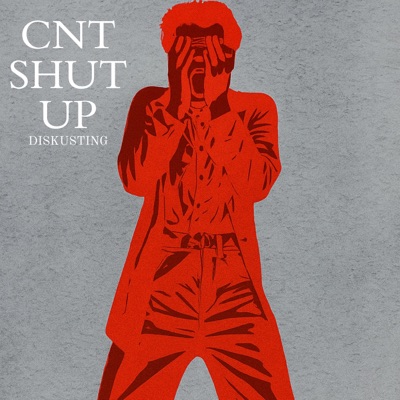 CNT SHUT UP - Single