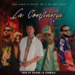 La Confianza (feat. Raiky OG)