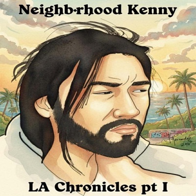 LA Chronicles Pt I