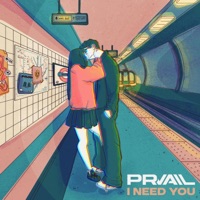 I Need You - Single - PRVAIL