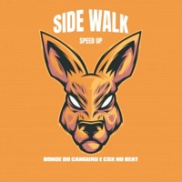 Side Walk Speed Up - Single - Bonde do Canguru & CDX no beat