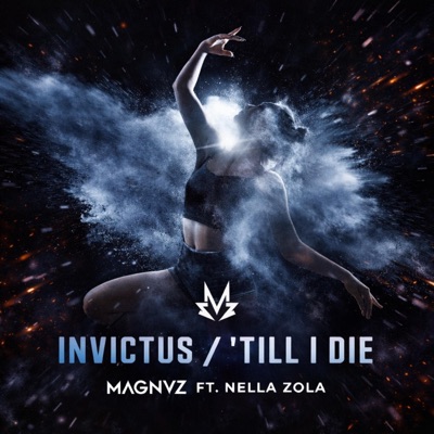 Invictus / ’till I Die (feat. Nella Zola) - Single