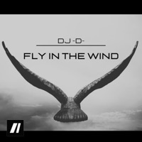Fly In The Wind - Single - DJ D