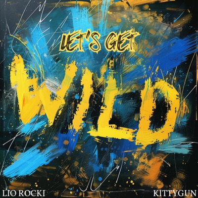 Let's Get Wild (feat. Drewchowen) - Single