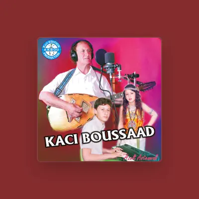 Listen to Kaci Boussaad, watch music videos, read bio, see tour dates & more!