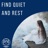 Find Quiet And Rest