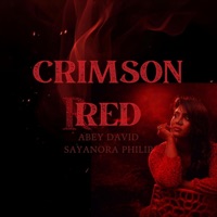 CRIMSON RED (feat. Sayanora Philip) - Single - Abey David