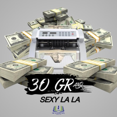 30 Grand (feat. Sexy La La) - Single