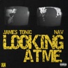 Looking At Me (feat. NAV) - Single