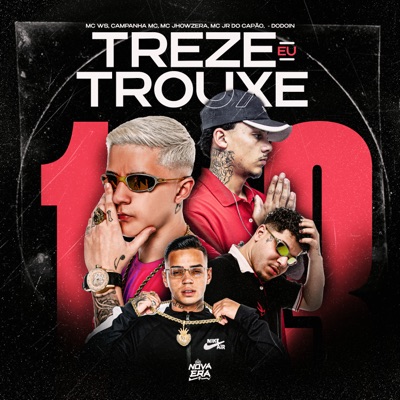 Treze Eu Trouxe (feat. Mc jr Capão) - Single