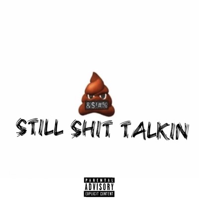 Still Shit Talkin - EP