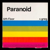 Paranoid (feat. c.greg) - Single - 6th Floor