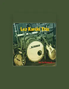 Lez Karski Trio dinle, müzik videolarını izle, biyografisini oku, tur tarihlerini ve daha fazlasını gör!