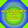 Gol do Ney, Hexa do Brasil - Single