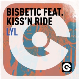 Lyl (feat. Kiss 'N Ride) Bisbetic