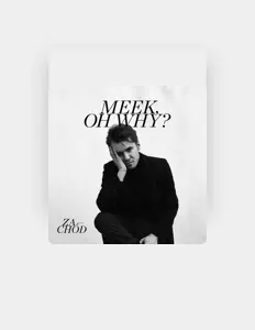 Dengarkan Meek, Oh Why?, tonton video musik, baca bio, lihat tanggal tur & lainnya!