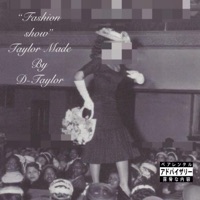 Fashion Show - Single - D-Taylor