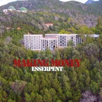 Making Money - Single - Esserpent